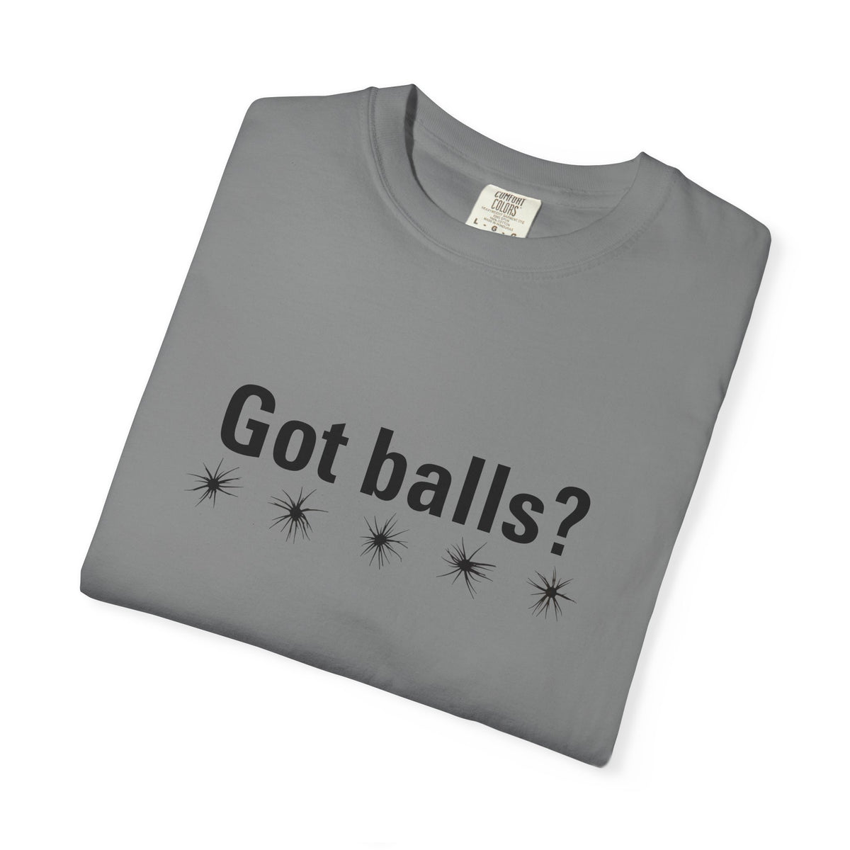 Got Balls? Tee