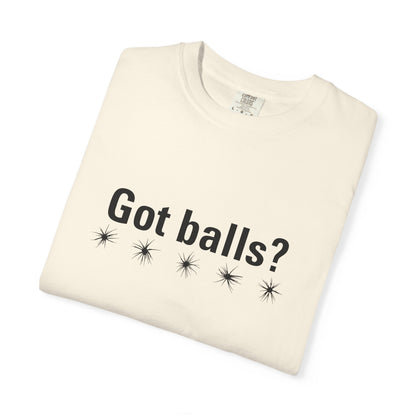 Got Balls? Tee