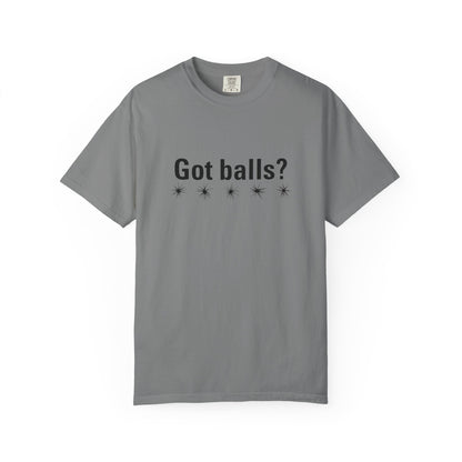 Got Balls? Tee