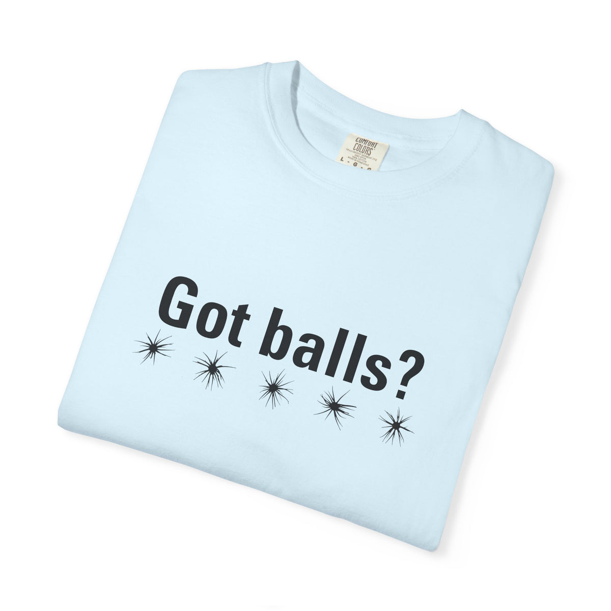 Got Balls? Tee