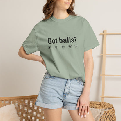 Got Balls? Tee